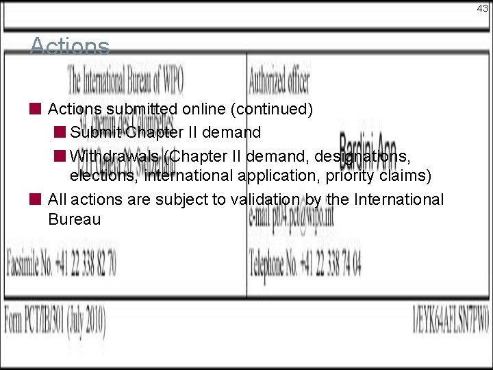 43 Actions submitted online (continued) Submit Chapter II demand Withdrawals (Chapter II demand, designations, 43 Actions submitted online (continued) Submit Chapter II demand Withdrawals (Chapter II demand, designations,