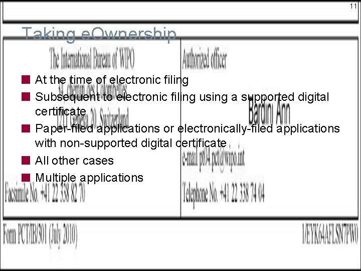 11 Taking e. Ownership At the time of electronic filing Subsequent to electronic filing 11 Taking e. Ownership At the time of electronic filing Subsequent to electronic filing