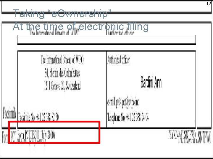 12 Taking “e. Ownership” At the time of electronic filing 12 Taking “e. Ownership” At the time of electronic filing