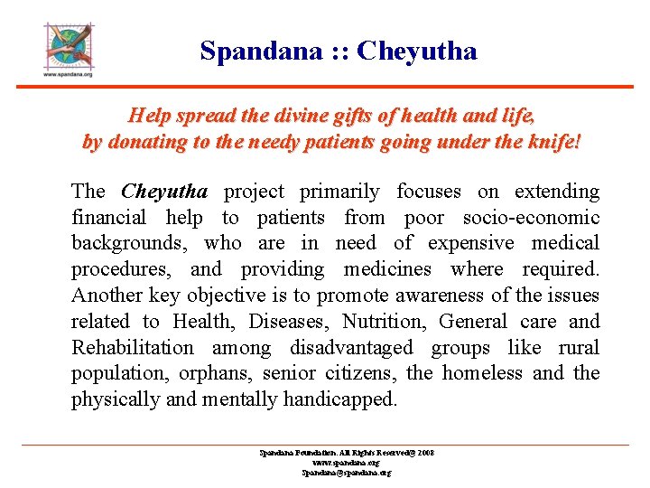 Spandana : : Cheyutha Help spread the divine gifts of health and life, by
