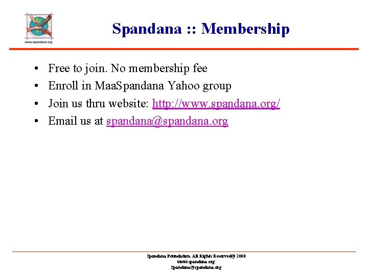 Spandana : : Membership • • Free to join. No membership fee Enroll in