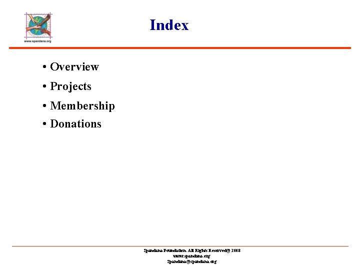 Index • Overview • Projects • Membership • Donations Spandana Foundation. All Rights Reserved@
