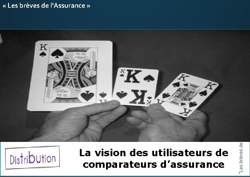 La vision des utilisateurs de comparateurs d’assurance E-réputation "Les brèves de l'Assurance" Entreprises &