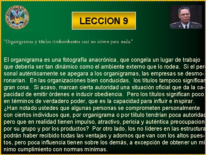 LECCION 9 ”Organigramas y títulos rimbombantes casi no sirven para nada. " El organigrama