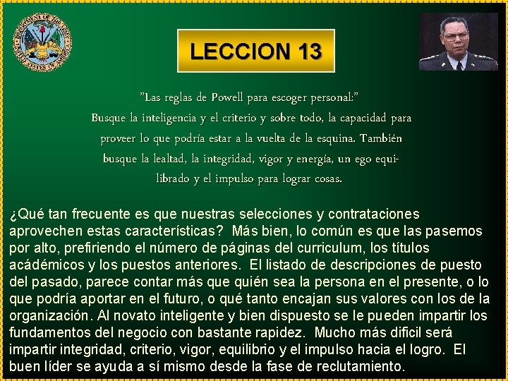 LECCION 13 ”Las reglas de Powell para escoger personal: ” Busque la inteligencia y