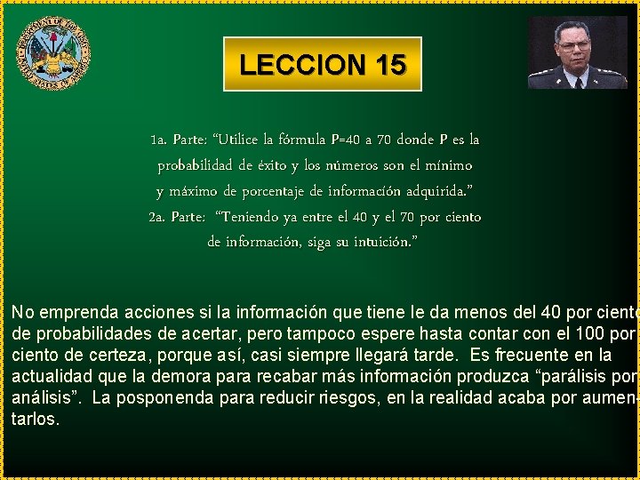 LECCION 15 1 a. Parte: “Utilice la fórmula P=40 a 70 donde P es