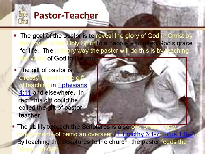 Pastor-Teacher § The goal of the pastor is to reveal the glory of God