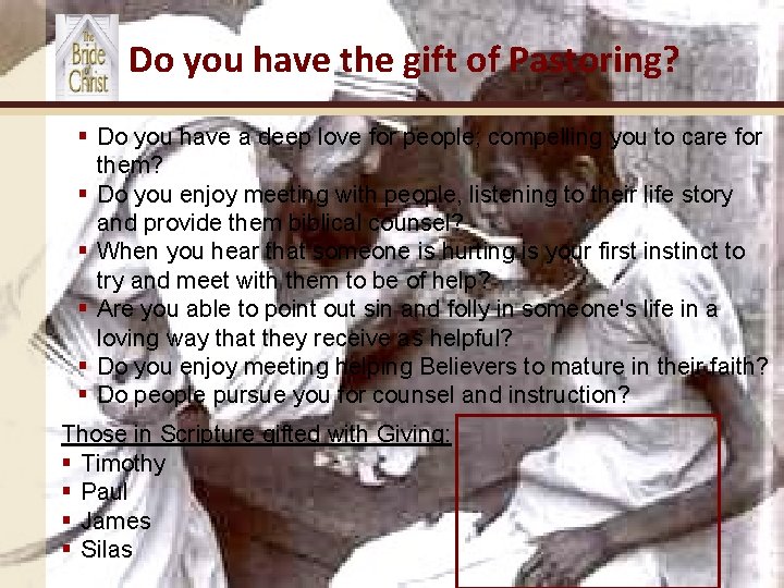 Do you have the gift of Pastoring? § Do you have a deep love