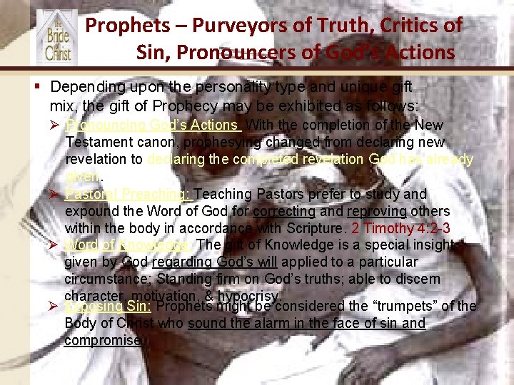 Prophets – Purveyors of Truth, Critics of Sin, Pronouncers of God’s Actions § Depending