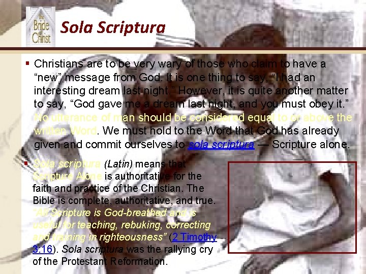 Sola Scriptura § Christians are to be very wary of those who claim to