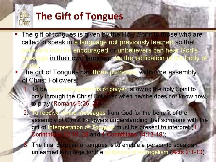 The Gift of Tongues § The gift of tongues is given by the Holy