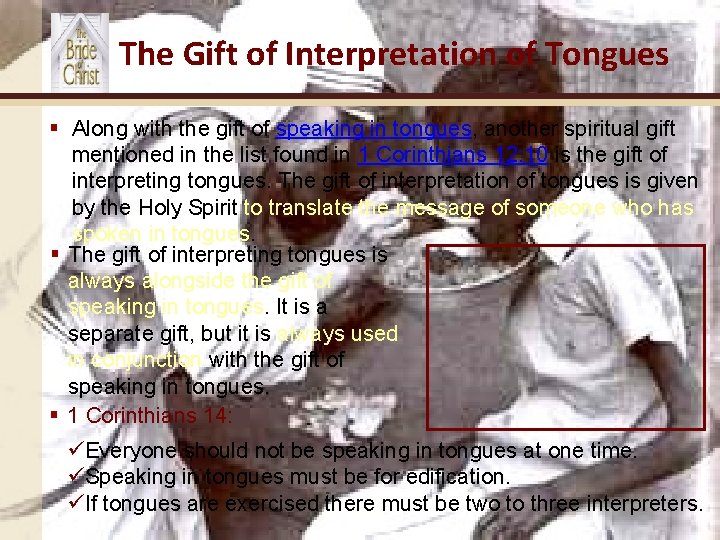 The Gift of Interpretation of Tongues § Along with the gift of speaking in
