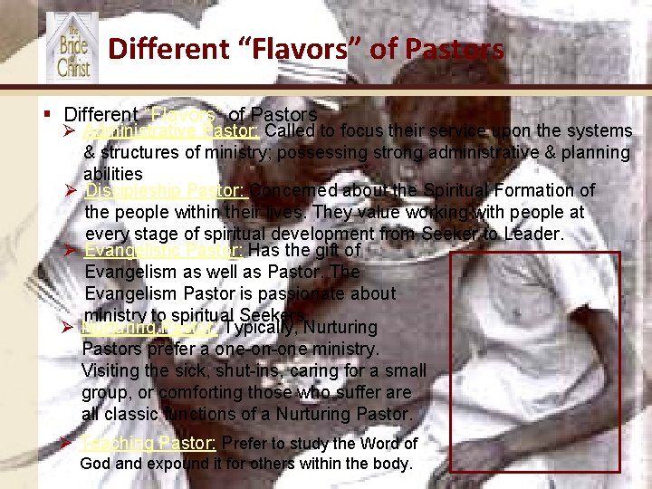 Different “Flavors” of Pastors § Different “Flavors” of Pastors Ø Administrative Pastor: Called to