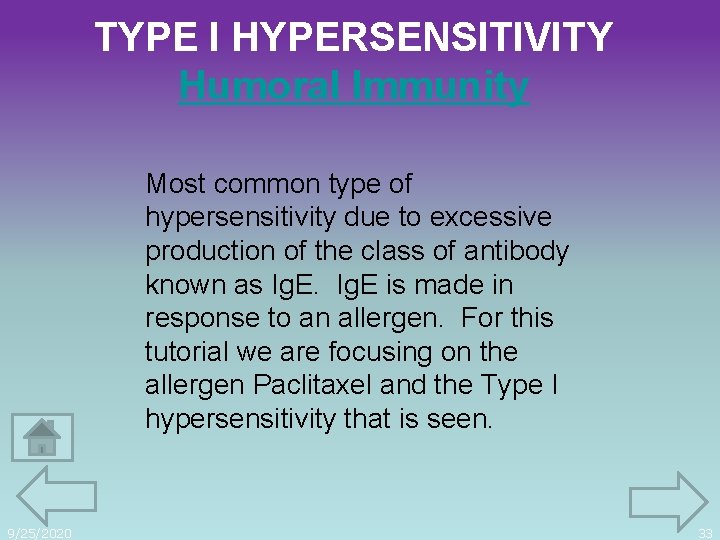 TYPE I HYPERSENSITIVITY Humoral Immunity Most common type of hypersensitivity due to excessive production