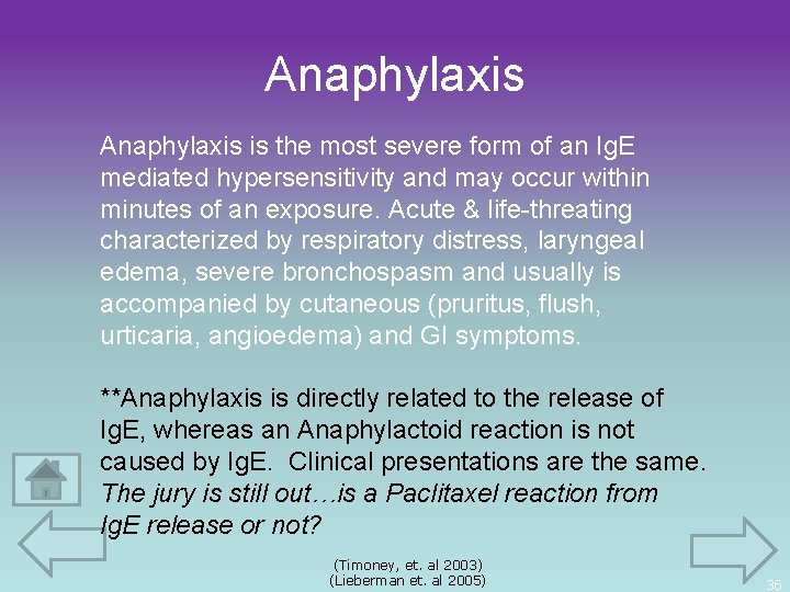 Anaphylaxis is the most severe form of an Ig. E mediated hypersensitivity and may