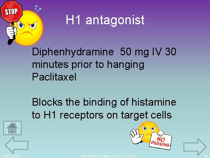 H 1 antagonist Diphenhydramine 50 mg IV 30 minutes prior to hanging Paclitaxel Blocks