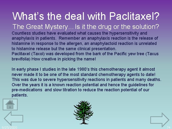 What’s the deal with Paclitaxel? The Great Mystery…Is it the drug or the solution?