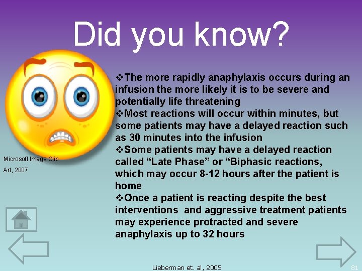 Did you know? Microsoft Image Clip Art, 2007 v. The more rapidly anaphylaxis occurs