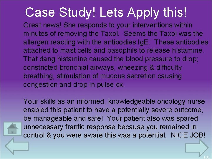 Case Study! Lets Apply this! Great news! She responds to your interventions within minutes