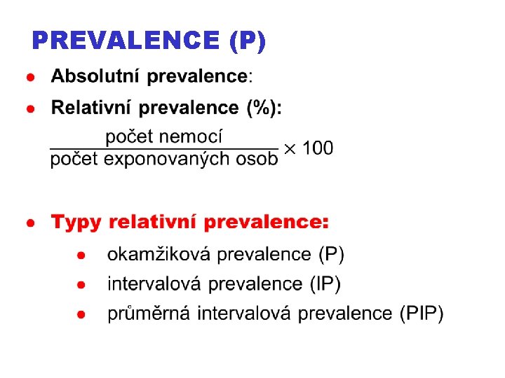 PREVALENCE (P) 