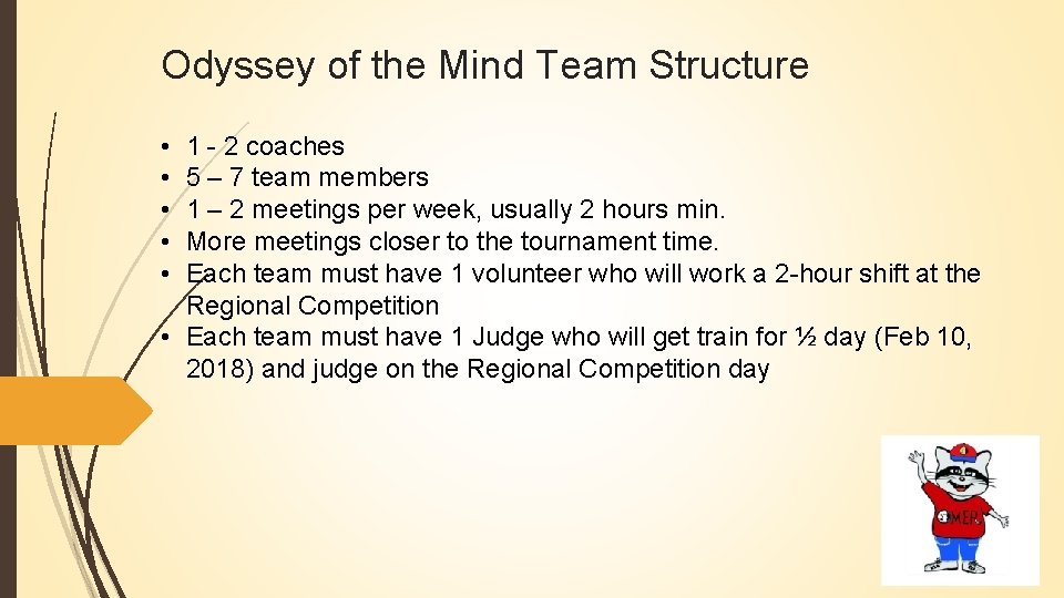 Odyssey of the Mind Team Structure • • • 1 - 2 coaches 5