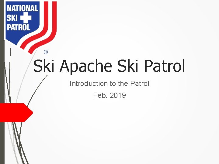 Ski Apache Ski Patrol Introduction to the Patrol Feb. 2019 