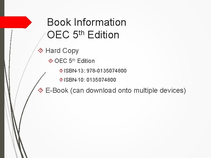 Book Information OEC 5 th Edition Hard Copy OEC 5 th Edition ISBN-13: 978