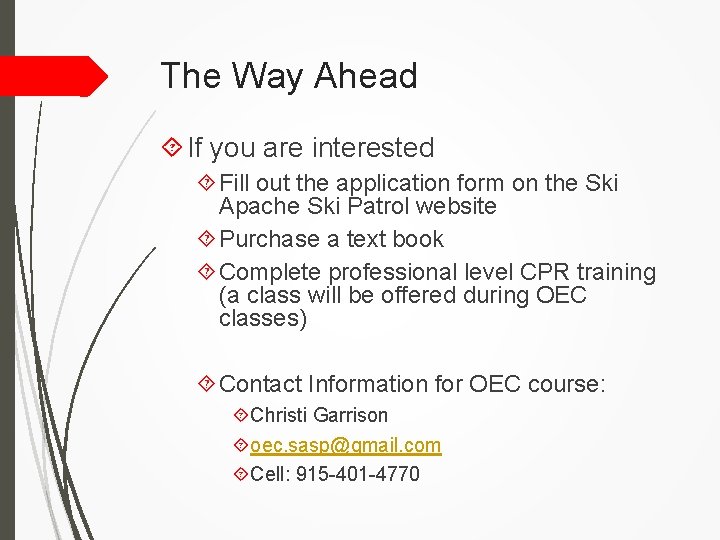 The Way Ahead If you are interested Fill out the application form on the