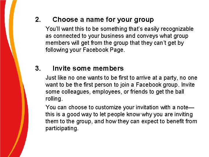 2. Choose a name for your group You’ll want this to be something that’s