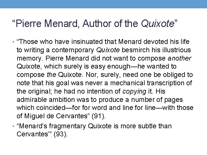 “Pierre Menard, Author of the Quixote” • “Those who have insinuated that Menard devoted