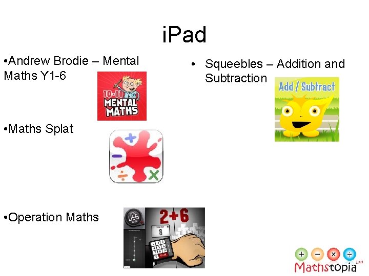 i. Pad • Andrew Brodie – Mental Maths Y 1 -6 • Maths Splat