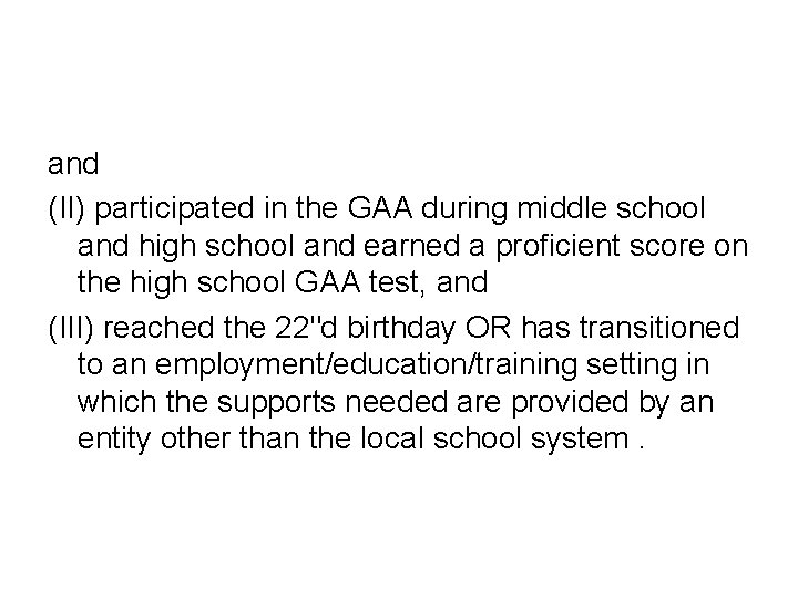 and (II) participated in the GAA during middle school and high school and earned