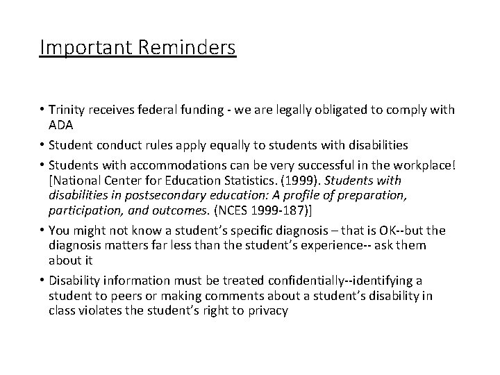Important Reminders • Trinity receives federal funding - we are legally obligated to comply Important Reminders • Trinity receives federal funding - we are legally obligated to comply