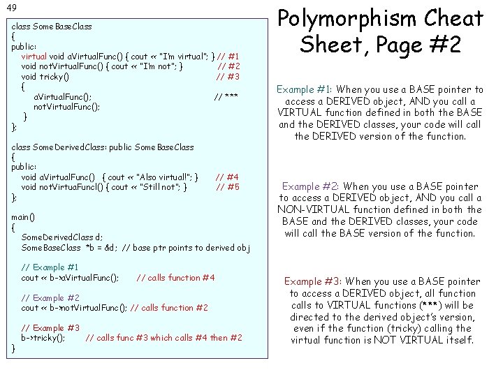 49 class Some. Base. Class { public: virtual void a. Virtual. Func() { cout
