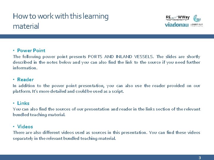 How to work with this learning material • Power Point The following power point How to work with this learning material • Power Point The following power point