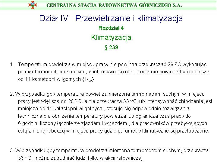 Dział IV Przewietrzanie i klimatyzacja Rozdział 4 Klimatyzacja § 239 1. Temperatura powietrza w