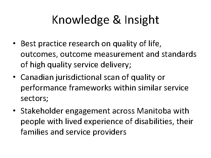 Knowledge & Insight • Best practice research on quality of life, outcomes, outcome measurement