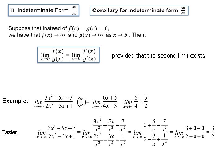  Example: Easier: provided that the second limit exists 