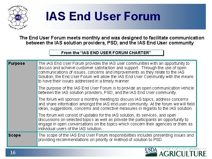 IAS End User Forum The End User Forum meets monthly and was designed to