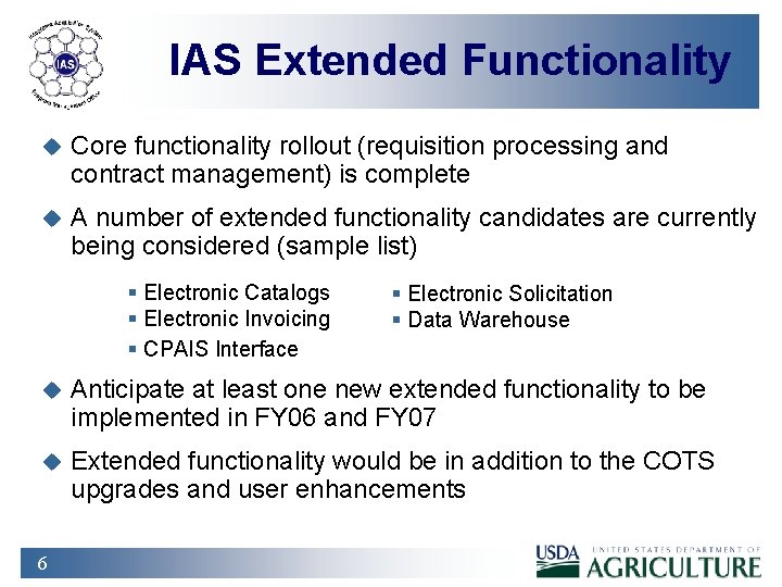 IAS Extended Functionality u Core functionality rollout (requisition processing and contract management) is complete