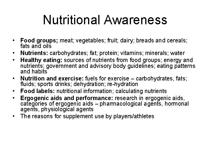 Nutritional Awareness • Food groups; meat; vegetables; fruit; dairy; breads and cereals; fats and