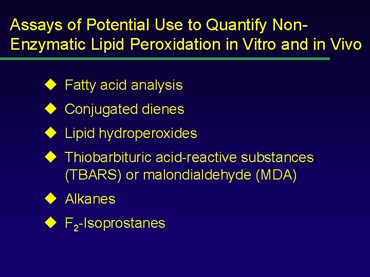 Assays of Potential Use to Quantify Non. Enzymatic Lipid Peroxidation in Vitro and in
