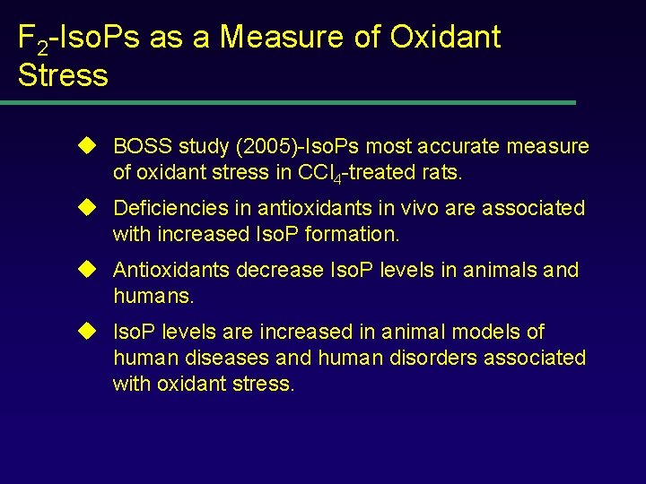 F 2 -Iso. Ps as a Measure of Oxidant Stress u BOSS study (2005)-Iso.