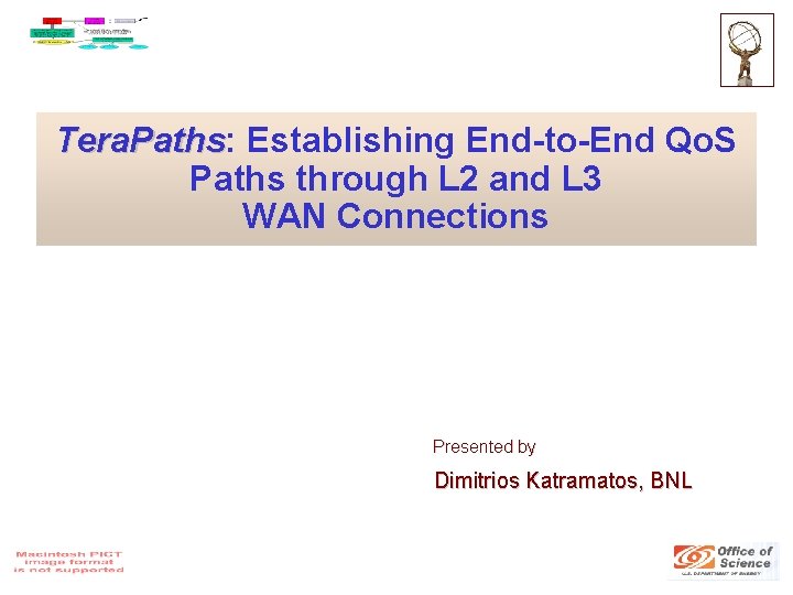 Tera. Paths: Tera. Paths Establishing End-to-End Qo. S Paths through L 2 and L