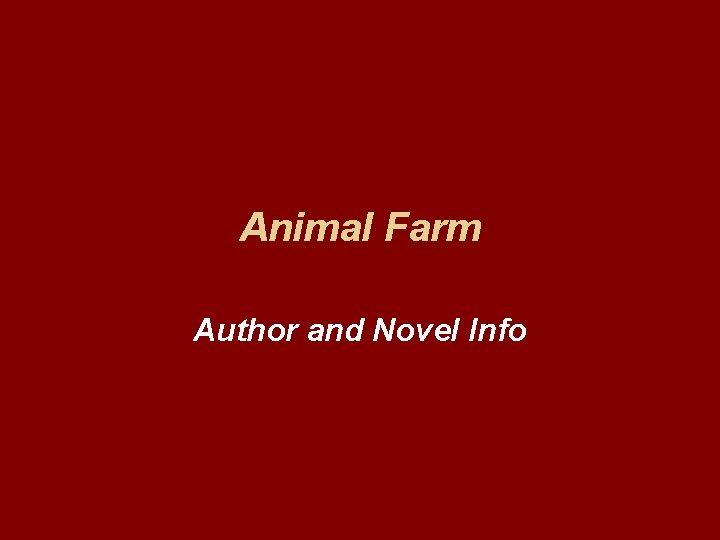 Animal Farm Author and Novel Info 