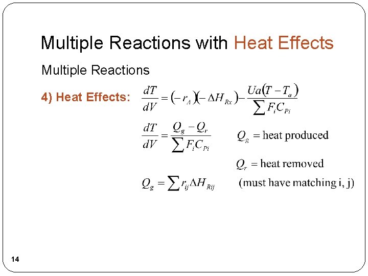 Multiple Reactions with Heat Effects Multiple Reactions 4) Heat Effects: 14 
