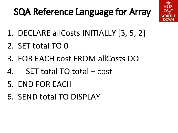 SQA Reference Language for Array 1. 2. 3. 4. 5. 6. DECLARE all. Costs