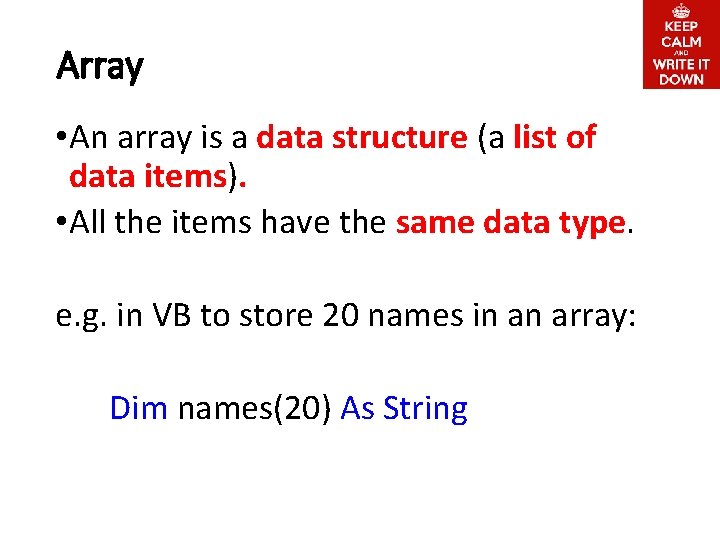 Array • An array is a data structure (a list of data items). •