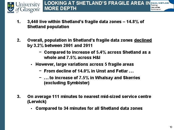 LOOKING AT SHETLAND’S FRAGILE AREA IN MORE DEPTH 1. 3, 440 live within Shetland’s