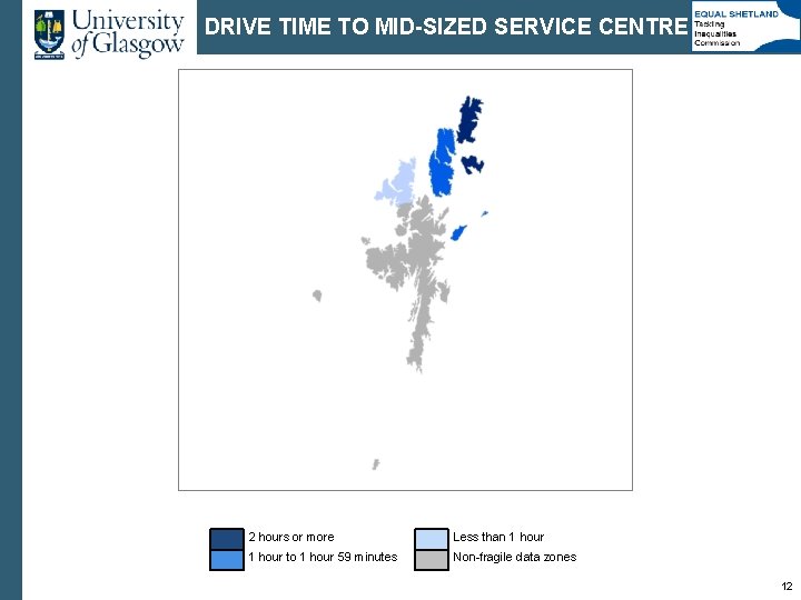 DRIVE TIME TO MID-SIZED SERVICE CENTRE 2 hours or more Less than 1 hour